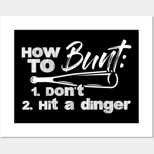 Baseball Lover Gift Tee How To Bunt Don't Hit A Dinger Posters and Art